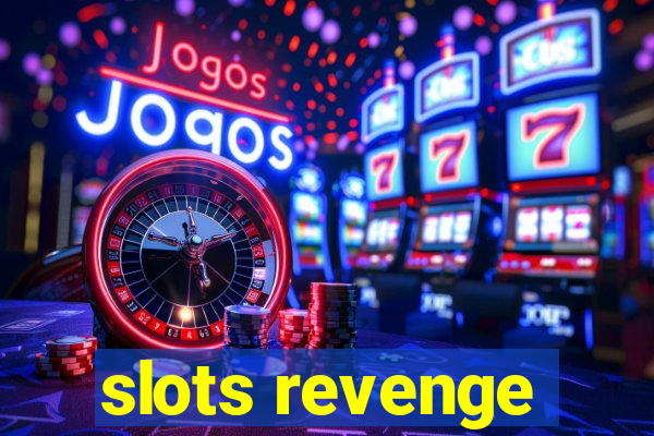 slots revenge